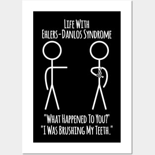 Life With Ehlers-Danlos Syndrome - Brushing Teeth Posters and Art